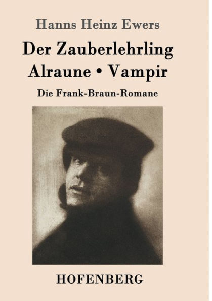 Der Zauberlehrling / Alraune Vampir: Die Frank-Braun-Romane
