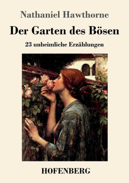 Der Garten des Bösen: 23 unheimliche Erzählungen