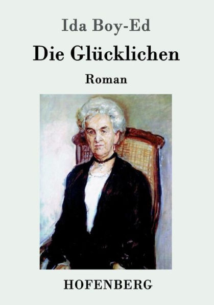 Die Glücklichen: Roman