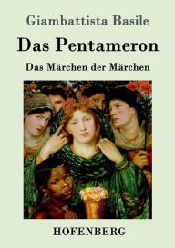 Title: Das Pentameron: Das Märchen der Märchen, Author: Giambattista Basile