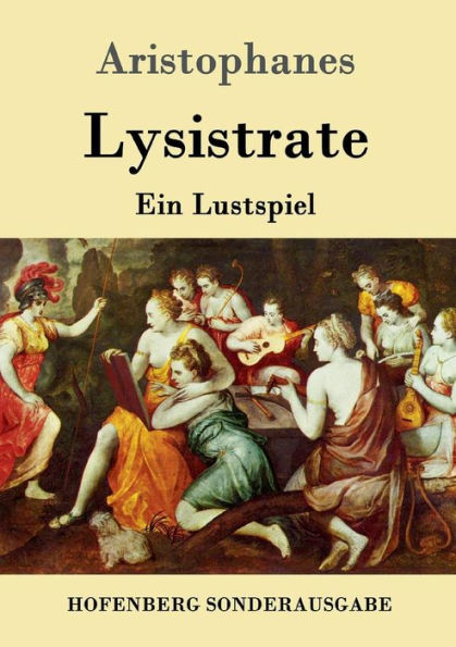 Lysistrate: Ein Lustspiel