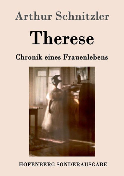 Therese: Chronik eines Frauenlebens