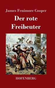 Title: Der rote Freibeuter, Author: James Fenimore Cooper