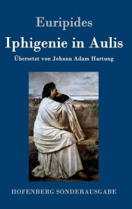 Title: Iphigenie in Aulis, Author: Euripides