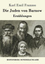 Die Juden von Barnow: Erzählungen