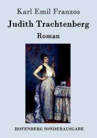 Title: Judith Trachtenberg: Roman, Author: Karl Emil Franzos