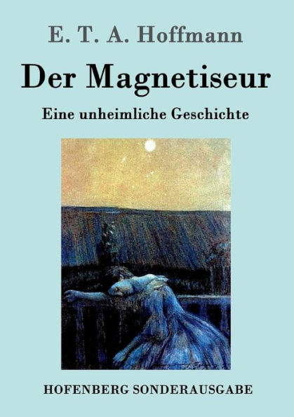 Der Magnetiseur: Eine unheimliche Geschichte