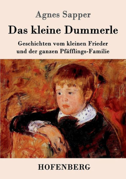 Das kleine Dummerle: Geschichten vom kleinen Frieder und der ganzen Pfäfflings-Familie