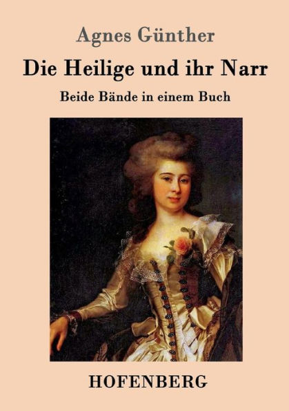 Die Heilige und ihr Narr: Beide Bände einem Buch