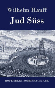 Title: Jud Süss, Author: Wilhelm Hauff