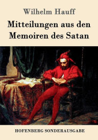 Title: Mitteilungen aus den Memoiren des Satan, Author: Wilhelm Hauff