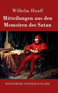 Title: Mitteilungen aus den Memoiren des Satan, Author: Wilhelm Hauff