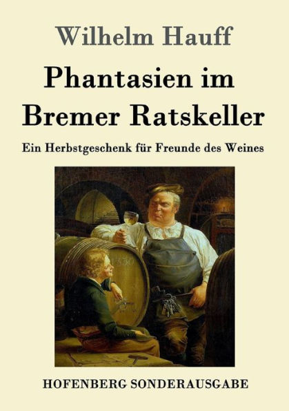 Phantasien im Bremer Ratskeller: Ein Herbstgeschenk für Freunde des Weines