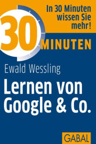 Title: 30 Minuten Lernen von Google & Co., Author: Ewald Wessling