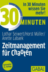 Title: 30 Minuten Zeitmanagement für Chaoten, Author: Lothar Seiwert