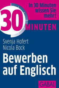 Title: 30 Minuten Bewerben auf Englisch, Author: Svenja Hofert