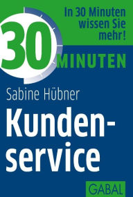 Title: 30 Minuten Kundenservice, Author: Sabine Hübner