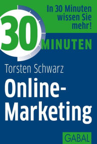 Title: 30 Minuten Online-Marketing, Author: Torsten Schwarz