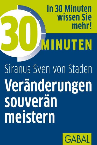 30 Minuten Veränderungen souverän meistern