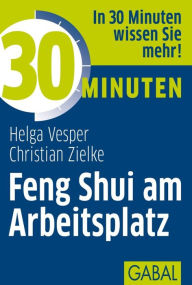 Title: 30 Minuten Feng Shui am Arbeitsplatz, Author: Helag Vesper