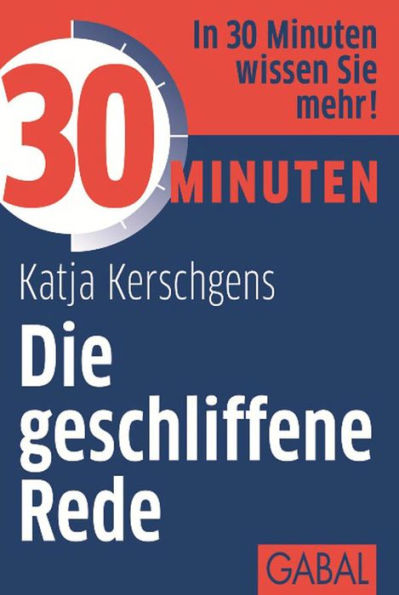 30 Minuten Die geschliffene Rede