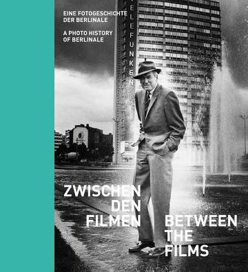 Between the Films: A Photo History of the Berlinale