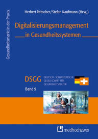 Title: Digitalisierungsmanagement in Gesundheitssystemen, Author: Herbert Rebscher