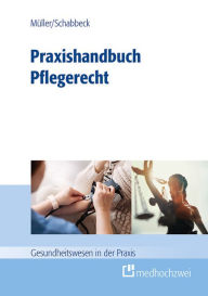 Title: Praxishandbuch Pflegerecht, Author: Thorsten Müller