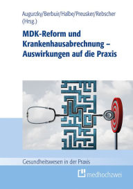 Title: MDK-Reform und Krankenhausabrechnung - Auswirkungen auf die Praxis, Author: Boris Augurzky