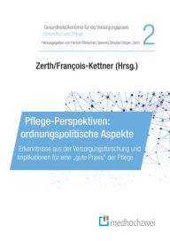 Title: Pflege-Perspektiven: ordnungspolitische Aspekte, Author: Rebscher Herbert