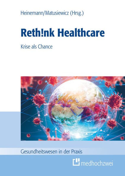 Rethink Healthcare: Krise als Chance