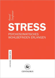 Title: Stress: Psychosomatisches Wohlbefinden erlangen, Author: Rasoul Tanghatar