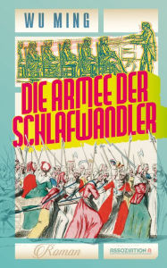 Title: Die Armee der Schlafwandler, Author: Wu Ming