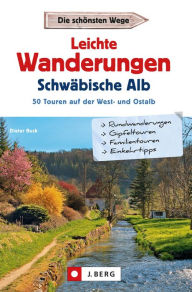 Title: Leichte Wanderungen Schwäbische Alb: 50 Touren auf der West- und Ostalb, Author: Dieter Buck