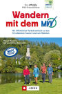 Der offizielle MVV-Freizeitführer Wandern mit dem MVV: Mit öffentlichen Verkehrsmitteln zu den 50 schönsten Touren rund um München