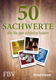 Title: 50 Sachwerte, die Sie gut schlafen lassen, Author: Brückner Michael