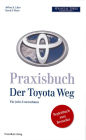 Praxisbuch Der Toyota Weg: Für jedes Unternehmen