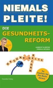 Title: Die Gesundheitsreform: So machen Sie das Beste daraus, Author: Cordula Natusch