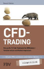 CFD-Trading simplified: Das große 1x1 der Contracts for Difference - Vorteile nutzen und Risiken begrenzen