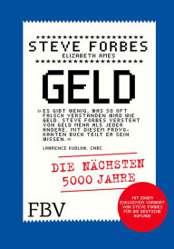 Title: Geld: Die nächsten 5000 Jahre, Author: Steve Forbes