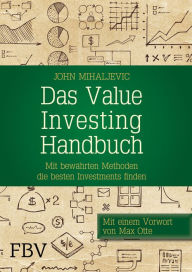 Title: Das Value-Investing-Handbuch: Mit bewährten Methoden die besten Investments finden, Author: John Mihaljevic