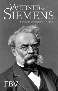 Title: Lebenserinnerungen, Author: Werner von Siemens