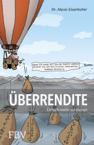 Title: Überrendite: Einfach mehr Verdienen, Author: Alexis Eisenhofer