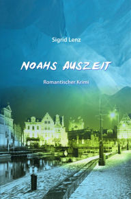 Title: Noahs Auszeit, Author: Sigrid Lenz