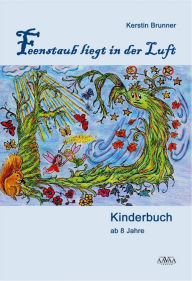 Title: Feenstaub liegt in der Luft, Author: Kerstin Brunner