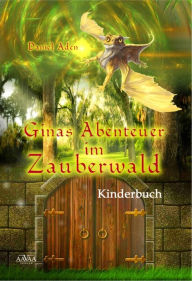 Title: Ginas Abenteuer im Zauberwald, Author: Daniel Aden