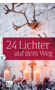 Title: 24 Lichter auf dem Weg, Author: Elke Werner