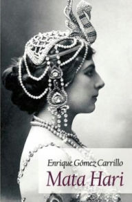 Title: Mata Hari, Author: Enrique G. Mez Carrillo