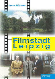 Title: Filmstadt Leipzig, Author: Jens Rübner