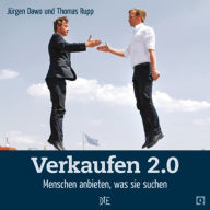 Title: Verkaufen 2.0: Menschen anbieten, was sie suchen, Author: Jürgen Dawo